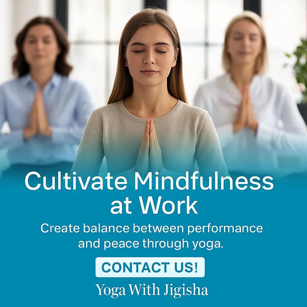 Enterprise Yoga Programs and Corporate Yoga Sessions for cultivating mindfulness at work by Yoga With Jigisha in Bangalore, India